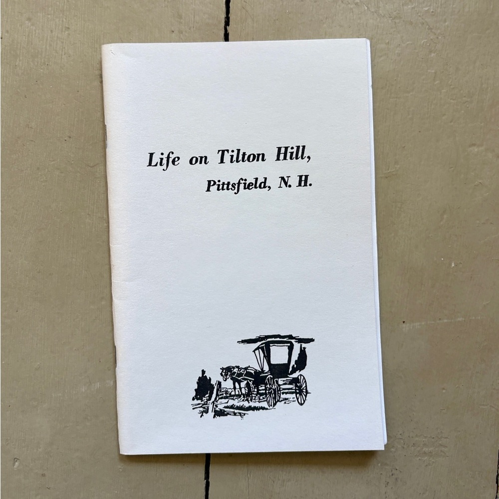 Life on Tilton Hill Pittsfield New Hampshire NH History Granite State 1800s
